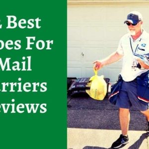 Best Shoes For Mail Carriers